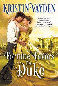 Kristin Vayden — Fortune Favors the Duke (Cambridge Brotherhood book 1)
