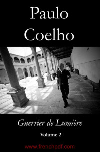 Paulo Coelho — Guerrier de Lumiere Volume 2