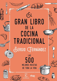 Sergio Fernández — EL GRAN LIBRO DE LA COCINA TRADICIONAL