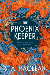 S. A. MacLean — The Phoenix Keeper