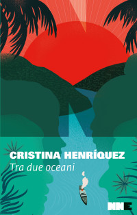 Cristina Henríquez — Tra due oceani