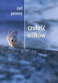 Stef Penney — Czułość wilków