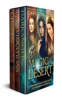 Christine Pope — Magic in the Desert: Three Paranormal Romance Series Starters Set in the American Southwest