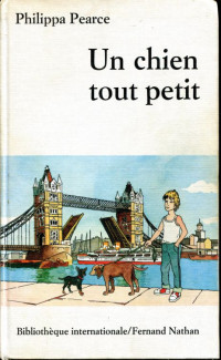 Philippa Pearce [Pearce, Philippa] — Un chien tout petit