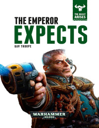 Gav Thorpe — The Emperor Expects