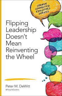 DeWitt, Peter M. — Flipping Leadership Doesn’t Mean Reinventing the Wheel