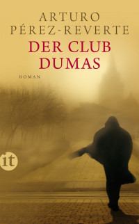 Reverte, Arturo — Der Club Dumas