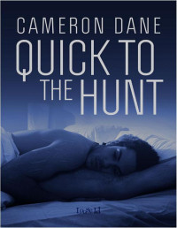 Cameron Dane — Quick to the Hunt