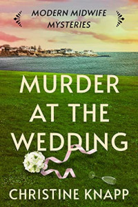 Christine Knapp — Murder at the Wedding