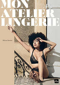 Milena Sevette — Mon atelier lingerie