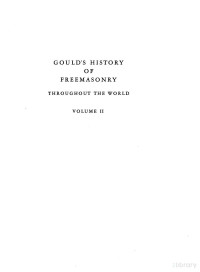 Gould — Gould's History of Freemasonry throughout the World, Vol. 2 (1936)