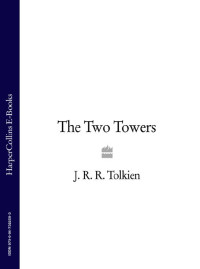 J. R. R. Tolkien — The Two Towers