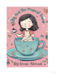 Eman Ahmad — Tilly and the magical Teacup