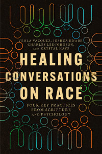 Veola Vazquez;Joshua Knabb;Charles Lee-Johnson;Krystal Hays; & Charles Lee-Johnson & Joshua Knabb & Krystal Hays & Veola Vazquez — Healing Conversations on Race