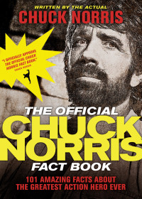 Chuck Norris;Todd DuBord; — The Official Chuck Norris Fact Book