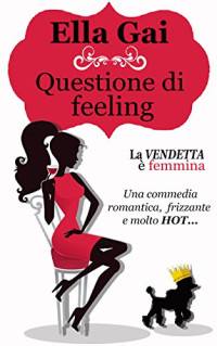 Ella Gai — Questione di feeling (Italian Edition)