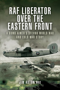 Jim Auton — RAF Liberator over the Eastern Front