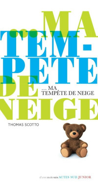 Thomas Scotto [Scotto, Thomas] — Ma tempête de neige