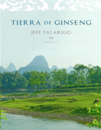 Jeff Talarigo [Talarigo, Jeff] — Tierra de ginseng