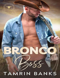 Tamrin Banks — Bronco Boss: An enemies to lovers instalove novella (Hard Luck Ranch Book 3)