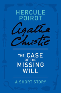 Christie, Agatha [Christie, Agatha] — The Case of the Missing Will