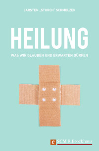 Carsten Schmelzer; — Heilung