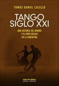 Toms Daniel Calello; — Tango siglo XXI