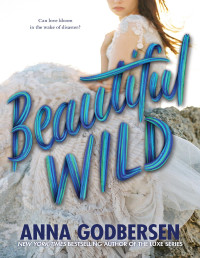 Anna Godbersen — Beautiful Wild