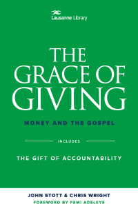 Stott, John R. W.;Wright, Christopher J. H.; — The Grace of Giving