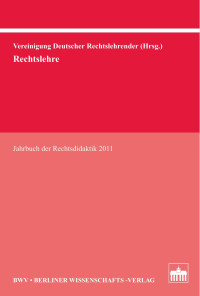 Jahrbuch der Rechtsdidaktik 2011 — Rechtslehre – Jahrbuch der Rechtsdidaktik 2011