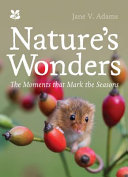 Jane V. Adams — National Trust Nature's Wonders : Moments That Mark the Seasons