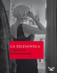 Christian Schünemann — LA TELENOVELA