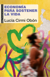 Luca Cirmi Obn; — Economa para sostener la vida