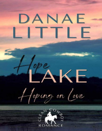 Danae Little — Hoping on Love: Clean Cowboy Romance with a Touch of Suspense