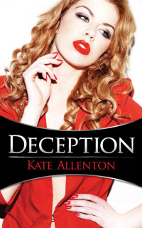 Allenton, Kate [Allenton, Kate] — Deception (Carrington Hill Investigations Book 1)