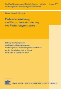 Peter Brandt (Hrsg.) — Parlamentarisierung und Entparlamentarisierung von Verfassungssystemen