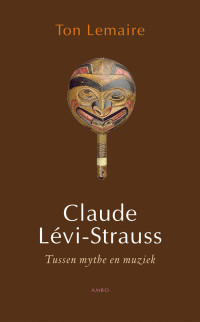 Ton Lemaire — Claude Levi-Strauss