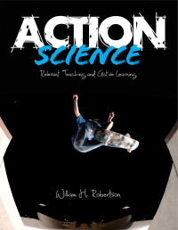 William H. Robertson; — Action Science