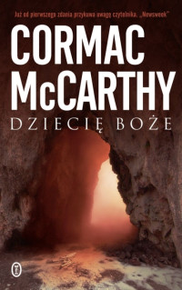 Cormac McCarthy — Dziecię boże