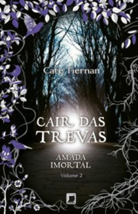 Cate Tiernan — Cair das Trevas