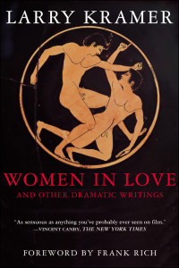 Larry Kramer — Women in Love and Other Dramatic Writings