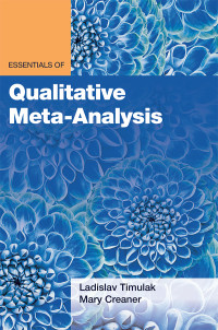 Ladislav Timulak;Mary Creaner; & Mary Creaner — Essentials of Qualitative Meta-Analysis