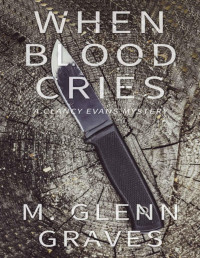 M Glenn Graves — When Blood Cries