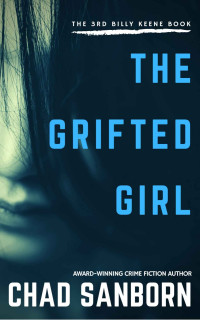 Chad Sanborn — The Grifted Girl