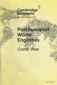 Lionel Wee — Posthumanist World Englishes