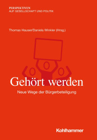 Thomas Hauser & Daniela Winkler (Hrsg.) — Gehört werden