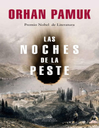 Orhan Pamuk — Las noches de la peste