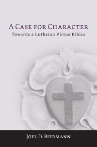 Biermann, Joel D.; — A Case for Character