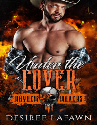 Desiree Lafawn — Under the Cover: (Mayhem Makers-MMM)