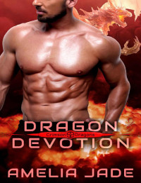 Amelia Jade [Jade, Amelia] — Dragon Devotion (Crimson Dragons Book 3)